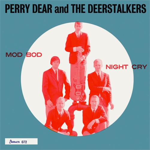 Perry Dear & The Deerstalkers Mod Bod / Night Cry (7'')